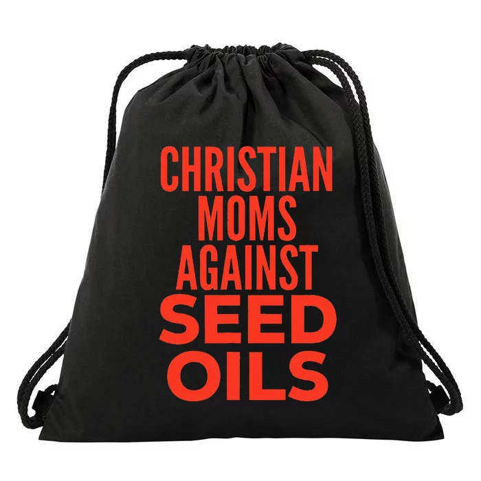 Christian Moms Against Seed Oils Funny Quote Drawstring Bag