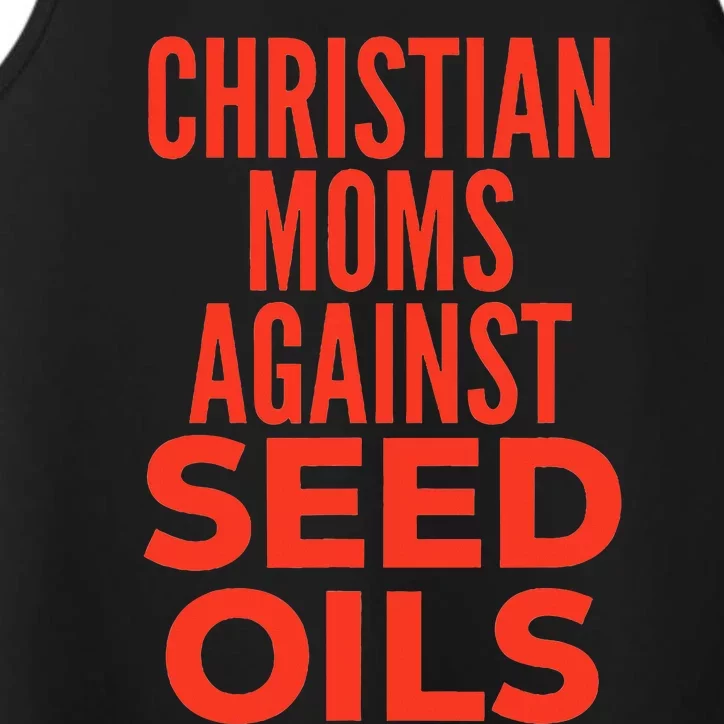 Christian Moms Against Seed Oils Funny Quote Performance Tank