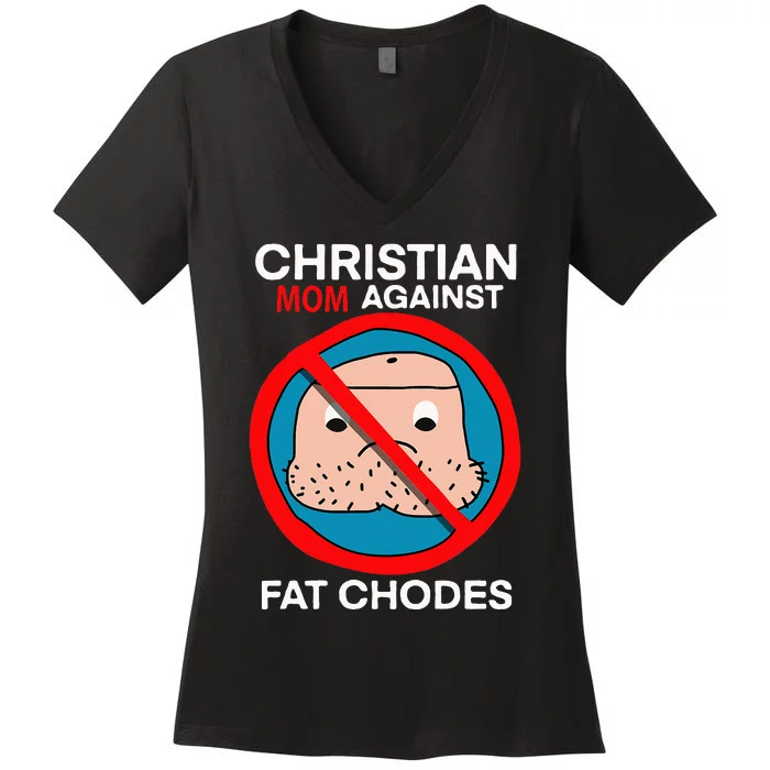 Christian Mom Against Fat Chodes Funny Jesus Women's V-Neck T-Shirt