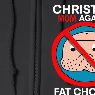 Christian Mom Against Fat Chodes Funny Jesus Full Zip Hoodie