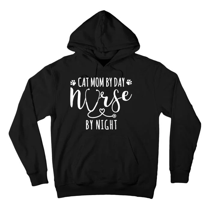 Cat Mom By Day Nurse By Night Tall Hoodie