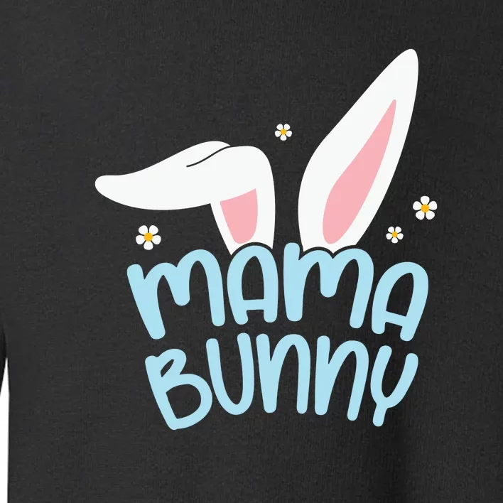 Cute Mama Bunny Easter Mom Mother's Day Easter Day Toddler Sweatshirt