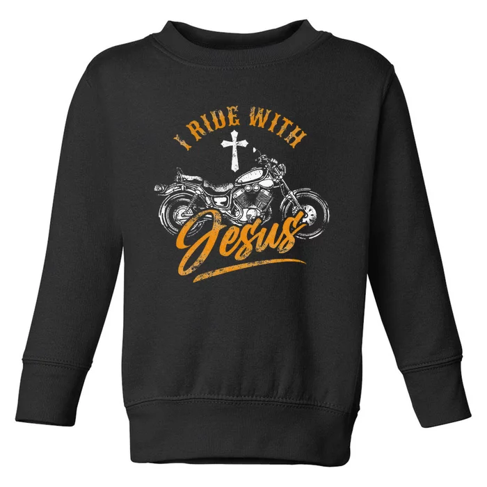 Christian Motorcycle Biker I Ride With Jesus Faith Toddler Sweatshirt