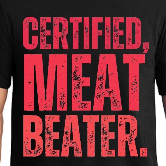 Certified Meat Beater Funny Quote Pajama Set