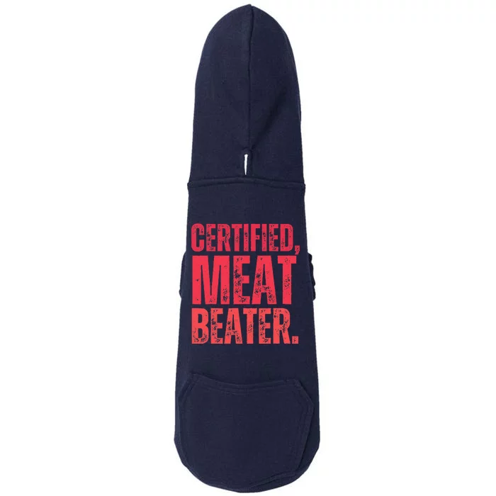 Certified Meat Beater Funny Quote Doggie 3-End Fleece Hoodie