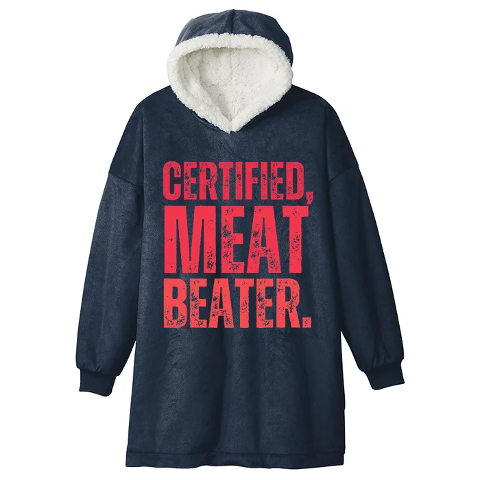 Certified Meat Beater Funny Quote Hooded Wearable Blanket