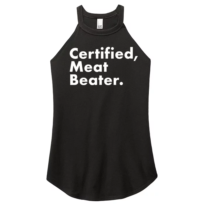 Certified Meat Beater Funny And Cool Women’s Perfect Tri Rocker Tank