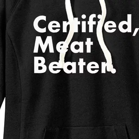 Certified Meat Beater Funny And Cool Women's Fleece Hoodie