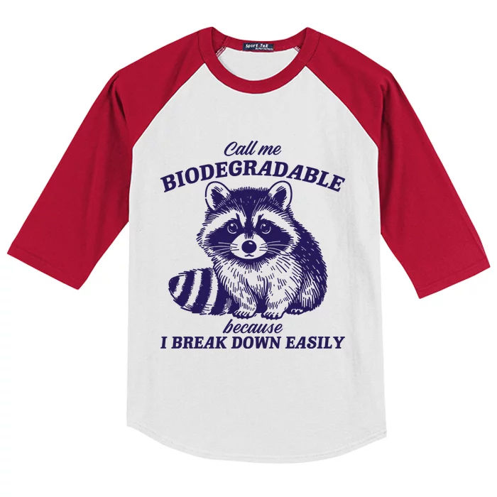 Call Me Biodegradable Because I Break Down Easily Funny Raccoon Meme Kids Colorblock Raglan Jersey