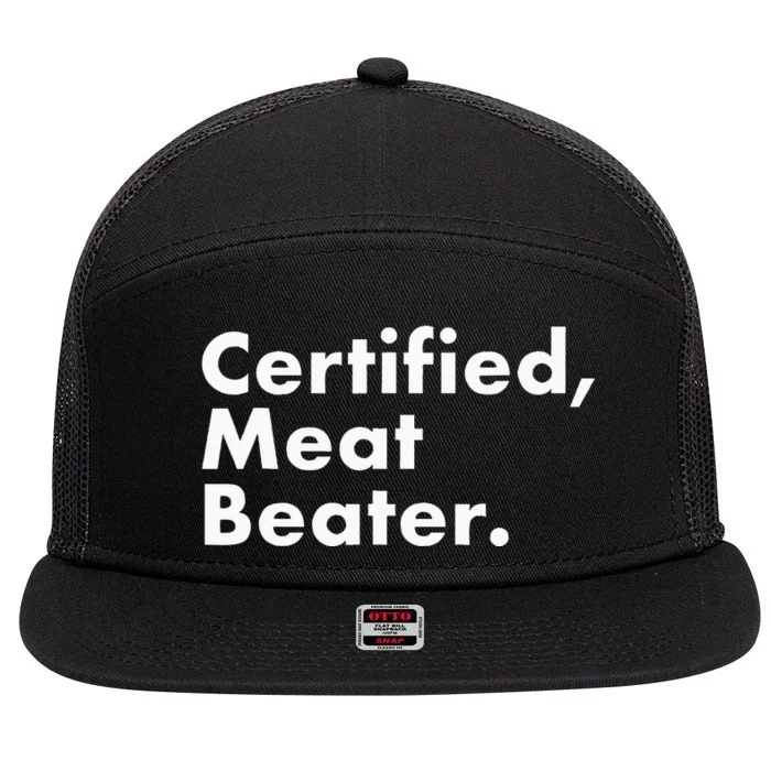 Certified Meat Beater Funny And Cool 7 Panel Mesh Trucker Snapback Hat