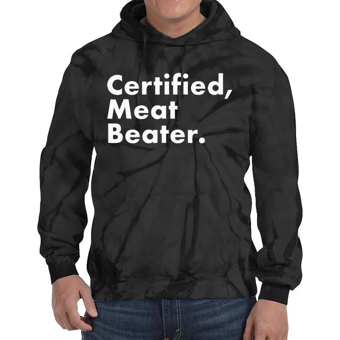 Certified Meat Beater Funny And Cool Tie Dye Hoodie