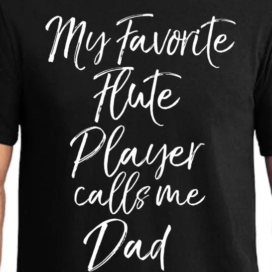 Cool Marching Band Dad My Favorite Flute Player Calls Me Dad Gift Pajama Set