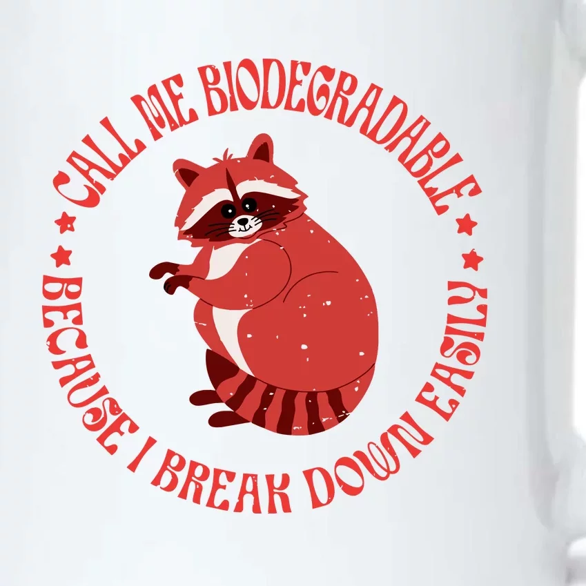 Call Me Biodegradable Funny Raccoon Meme The Perfect Gift Black Color Changing Mug