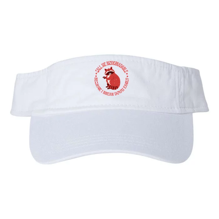 Call Me Biodegradable Funny Raccoon Meme The Perfect Gift Valucap Bio-Washed Visor