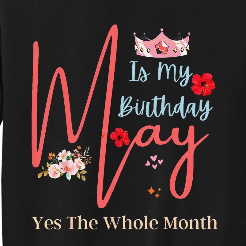 Celebrating May Birthdays May Is My Birthday Yes The Whole Sweatshirt