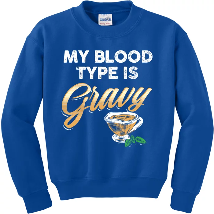 Christmas My Blood Type Is Gravy! Gravy Lovers Cute Gift Kids Sweatshirt