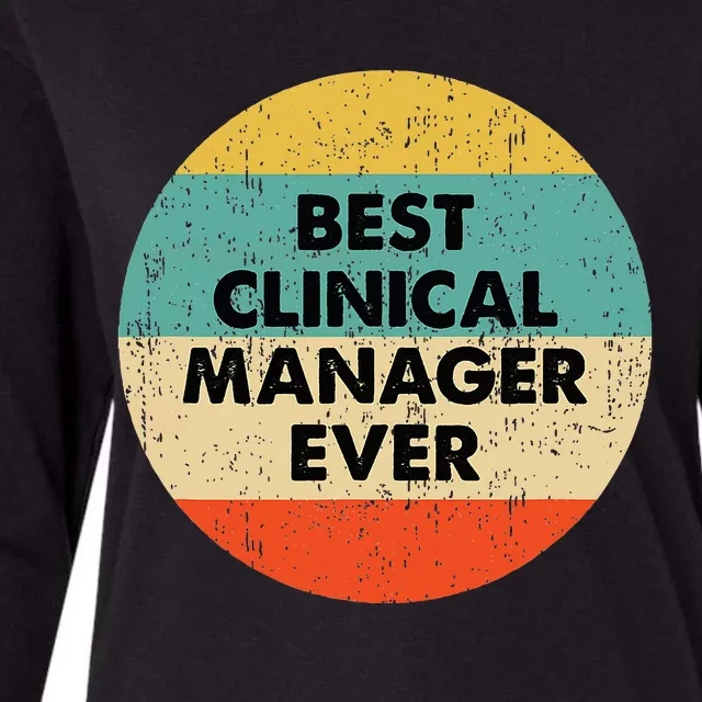 Clinical Manager Best Clinical Manager Ever Womens Cotton Relaxed Long Sleeve T-Shirt