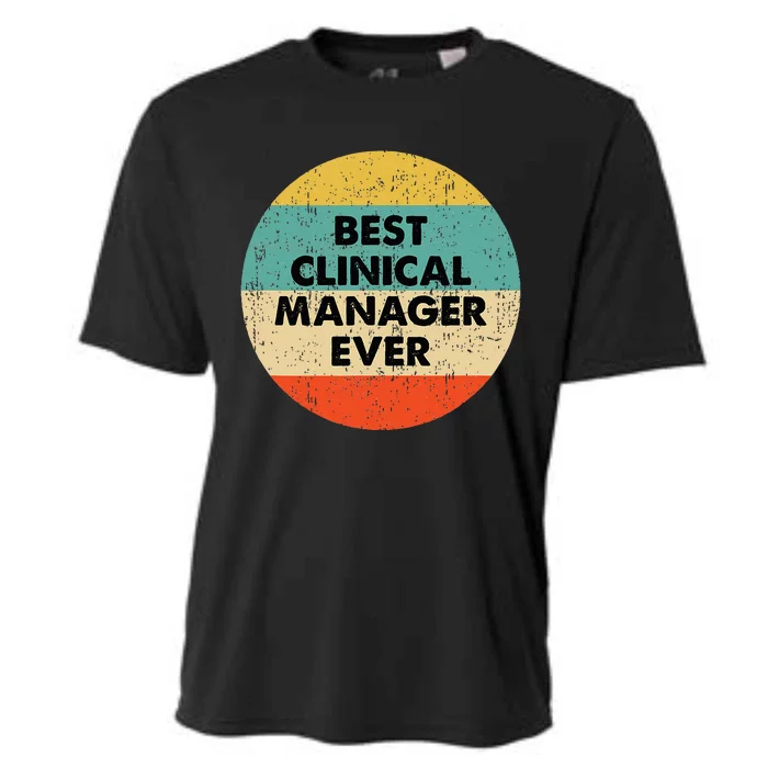 Clinical Manager Best Clinical Manager Ever Cooling Performance Crew T-Shirt