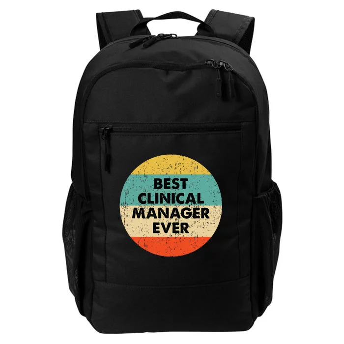 Clinical Manager Best Clinical Manager Ever Daily Commute Backpack