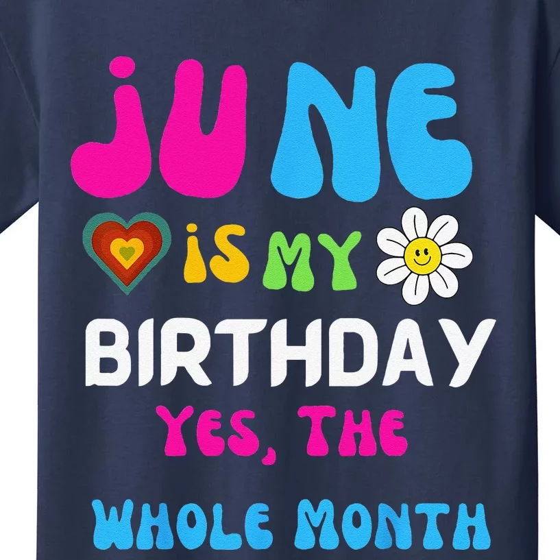 Celebrating My Birthdays Jun Is My Birthday Yes The Whole Kids T-Shirt