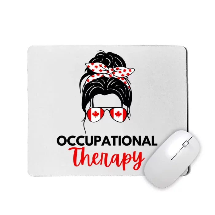 Canadian Messy Bun Occupational Therapy OT Therapist Assisstant Mousepad