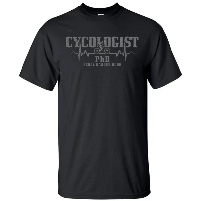 Cycologist Mountain Bike MTB Downhill Cycling Funny Gift Tall T-Shirt