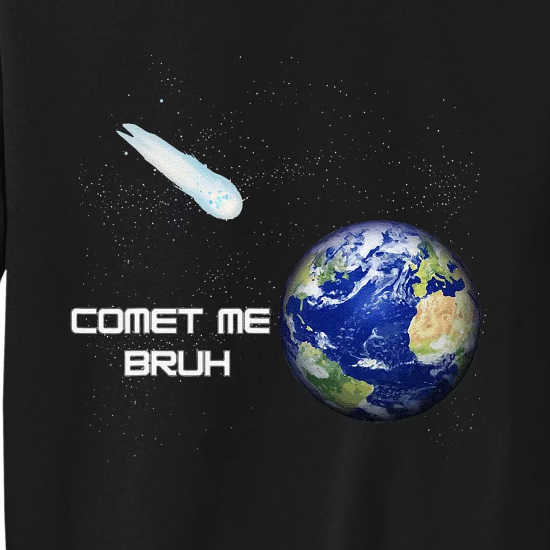 Comet Me Bruh Sweatshirt