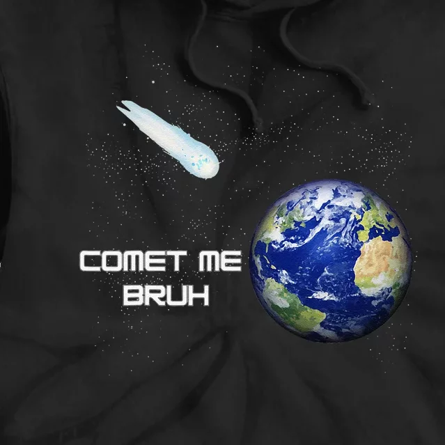 Comet Me Bruh Tie Dye Hoodie