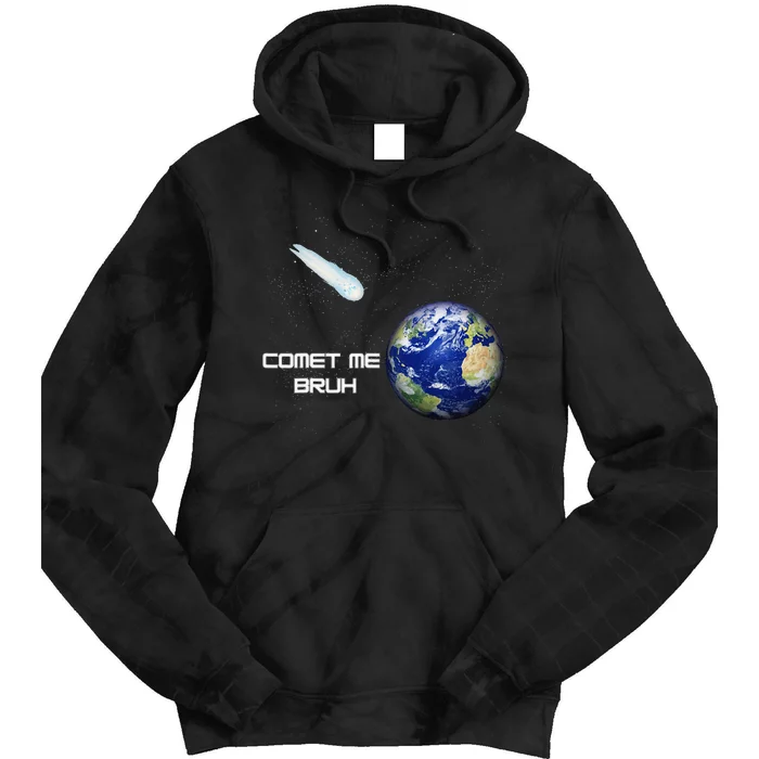 Comet Me Bruh Tie Dye Hoodie