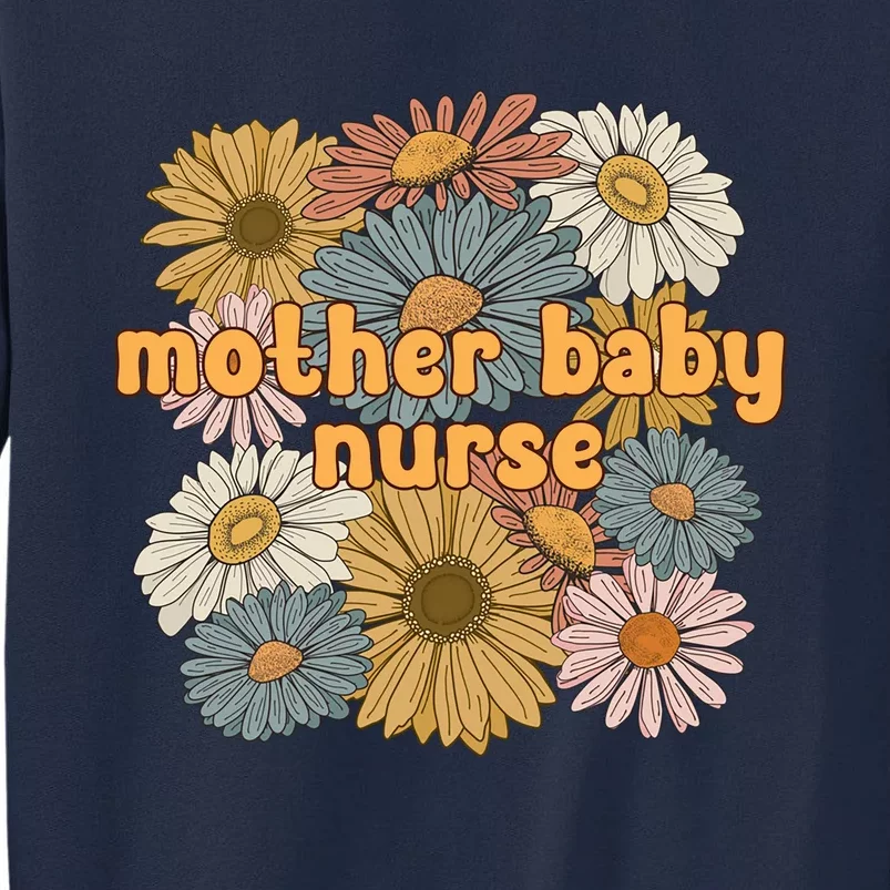 Cute Mother Baby Nurse Flowers Postpartum Nurse Gift Tall Sweatshirt