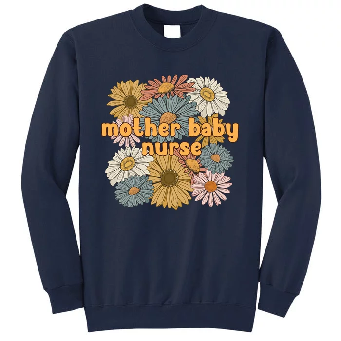 Cute Mother Baby Nurse Flowers Postpartum Nurse Gift Tall Sweatshirt