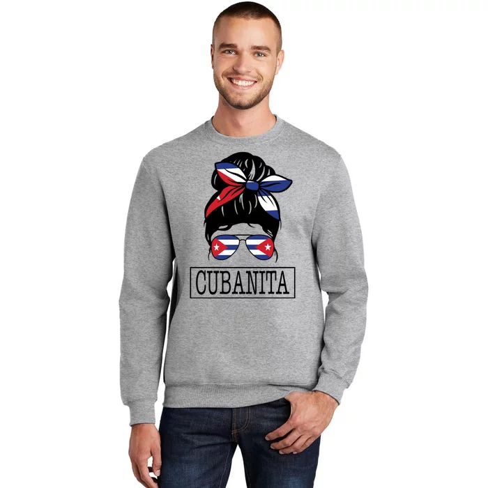 Cubanita Messy Bun Cuban Flag Cuba Tall Sweatshirt