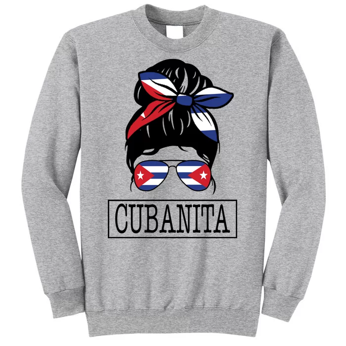 Cubanita Messy Bun Cuban Flag Cuba Tall Sweatshirt