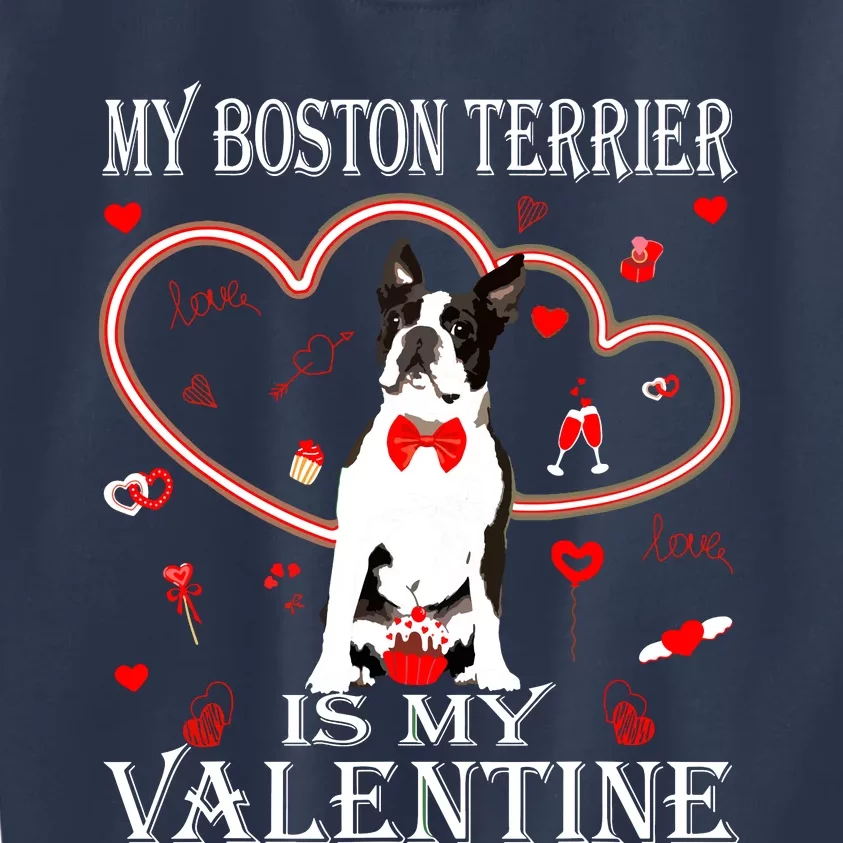 Cute My Boston Terrier Is My Valentines Day Puppy Lover Kids Sweatshirt