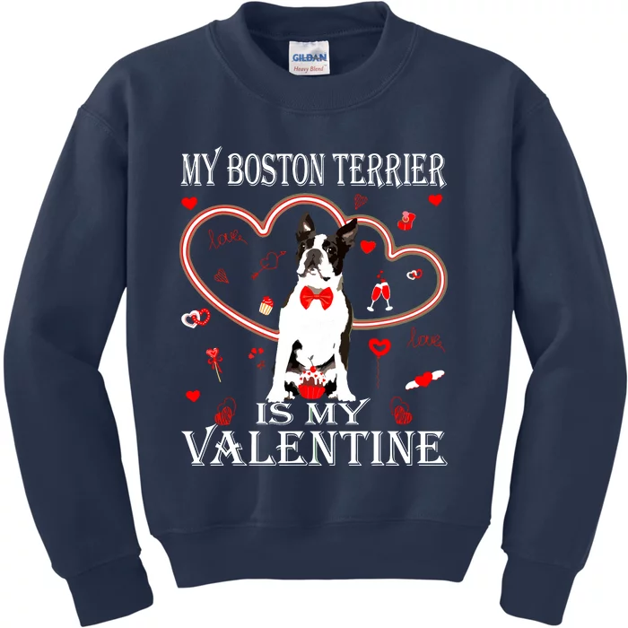 Cute My Boston Terrier Is My Valentines Day Puppy Lover Kids Sweatshirt