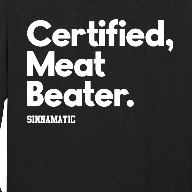 Certified Meat Beater Sinnamatic Long Sleeve Shirt