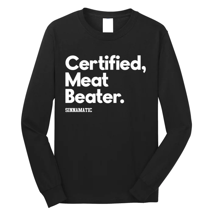 Certified Meat Beater Sinnamatic Long Sleeve Shirt