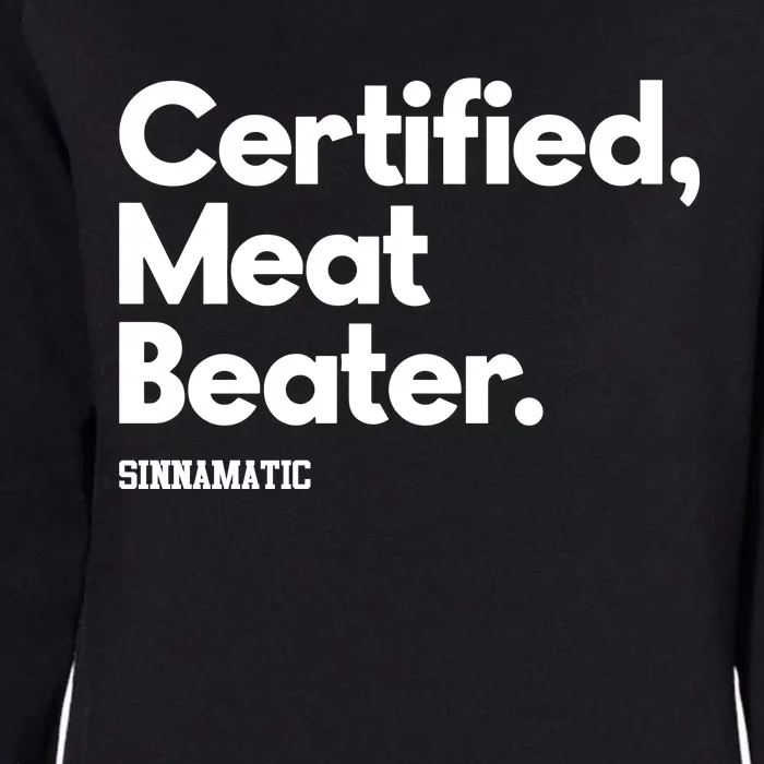 Certified Meat Beater Sinnamatic Womens California Wash Sweatshirt