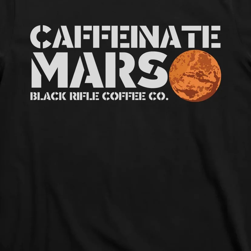 Caffeinate Mars Black Rifle Coffee Co. T-Shirt