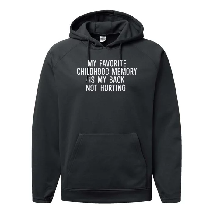 Childhood Memory Back Not Hurting Funny Saying Performance Fleece Hoodie