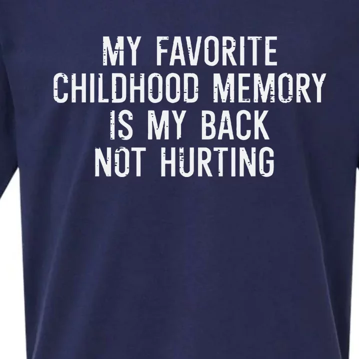 Childhood Memory Back Not Hurting Funny Saying Sueded Cloud Jersey T-Shirt