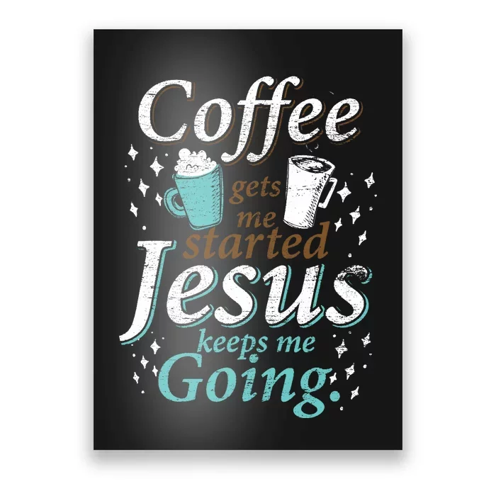 Coffee Morning Christian Gift Idea Jesus Poster