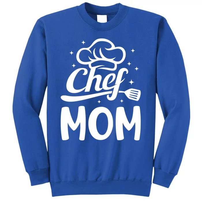 Chef Mom Culinary Mom Restaurant Cooking Kitchen Cooking Mom Cool Gift Tall Sweatshirt