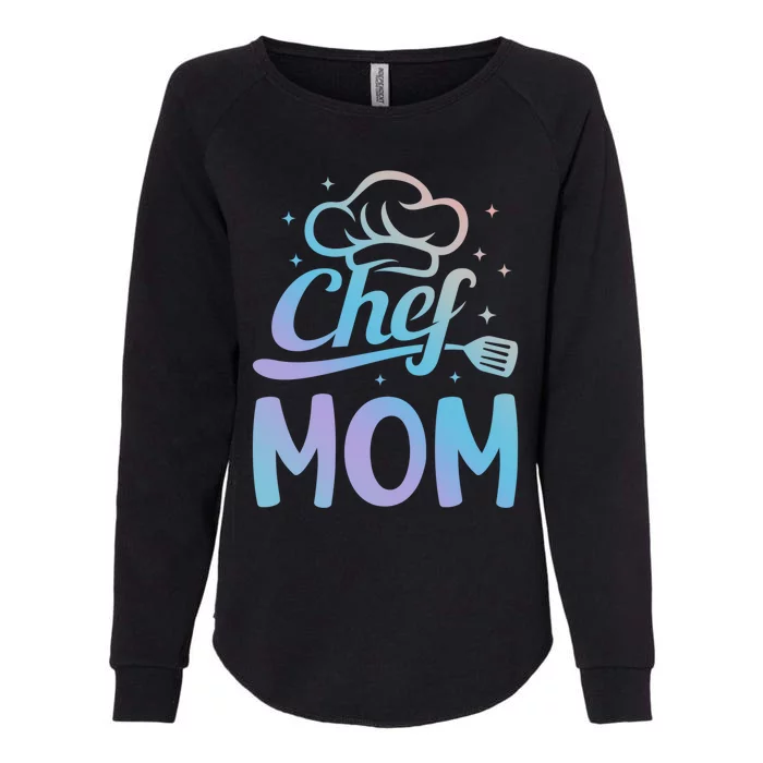 Chef Mom Culinary Mom Restaurant Family Cooking Culinary Mom Cool Gift Womens California Wash Sweatshirt