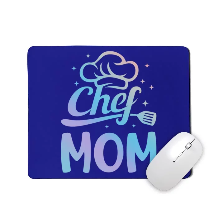 Chef Mom Culinary Mom Restaurant Family Cooking Culinary Mom Cool Gift Mousepad