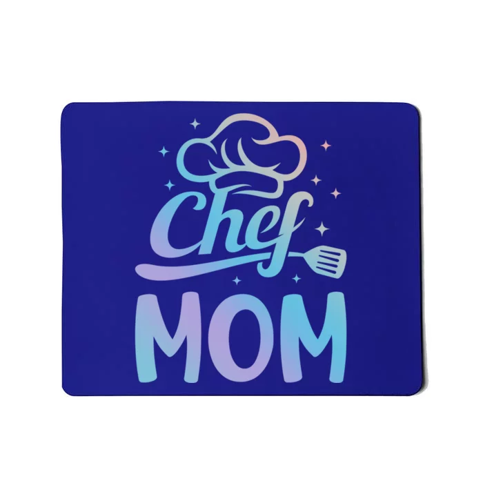 Chef Mom Culinary Mom Restaurant Family Cooking Culinary Mom Cool Gift Mousepad