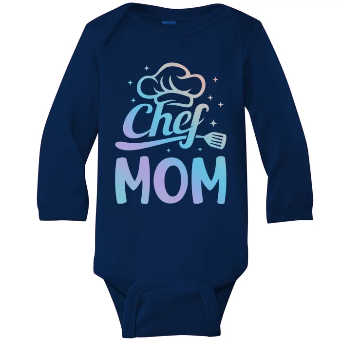 Chef Mom Culinary Mom Restaurant Family Cooking Culinary Mom Cool Gift Baby Long Sleeve Bodysuit