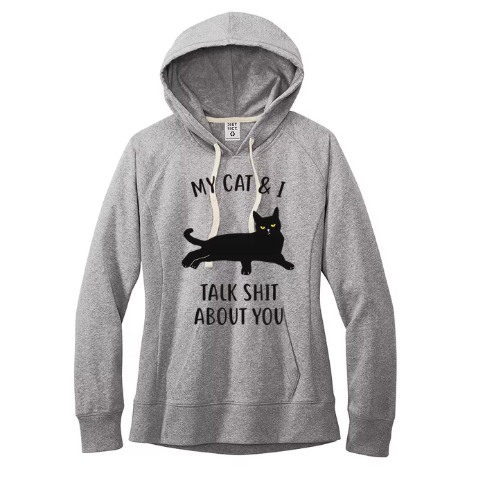 Cat My Cat & I Talk About You Women's Fleece Hoodie