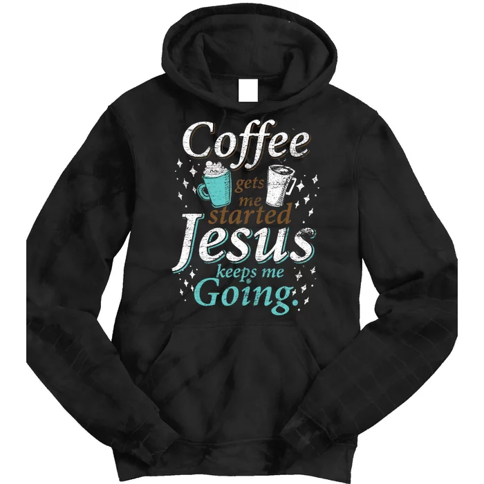 Coffee Morning Christian Gift Idea Jesus Tie Dye Hoodie