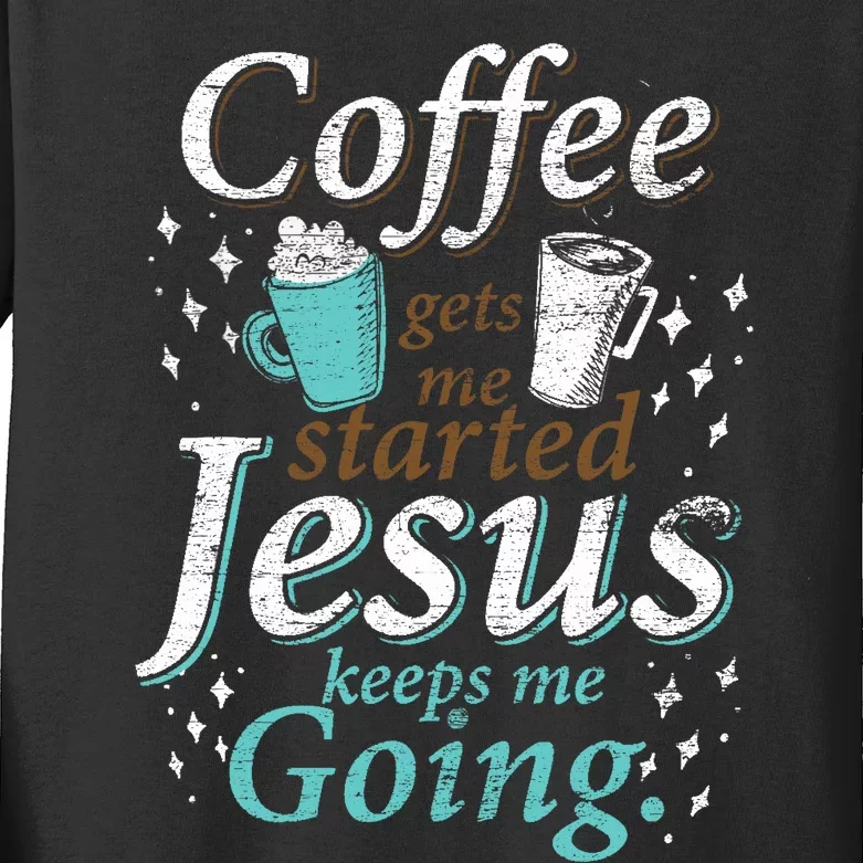 Coffee Morning Christian Gift Idea Jesus Kids Long Sleeve Shirt